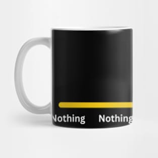 From Nothing To Something Mug